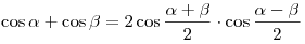\cos \alpha + \cos \beta = 2\cos \frac{{\alpha + \beta }}{2} \cdot \cos \frac{{\alpha - \beta }}{2}