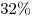 32\%