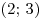 (2;\,3)