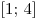 [1;\,4]