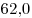 62,\!0