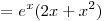 = e^x (2x + x^2 )