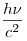 \frac{h\nu}{c^2}