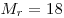  M_r = 18 