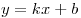 y = kx + b