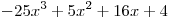  - 25x^3  + 5x^2  + 16x + 4