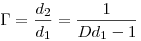 \Gamma = \frac{d_2}{d_1} = \frac{1}{Dd_1 - 1}