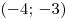 ( - 4;\, - 3)