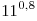 11^{0,8}