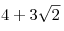 
4 + 3\sqrt 2
