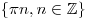 \left\{ {\pi
n,n \in \mathbb{Z}} \right\}