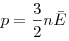 p = \frac{3}{2}n\bar E