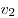 v_2 