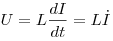 U = L\frac{{dI}}{{dt}} = L\dot I