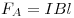 F_A  = IBl