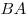 BA