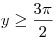 y \ge \frac{3\pi}{2}