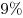 9\%