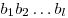 b_1 b_2 \ldots b_l 