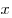  x 