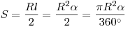 S = \frac{{Rl}}{2} = \frac{{R^2 \alpha}}{2} = \frac{{\pi R^2 \alpha }}{{360^\circ }}