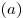 (a)