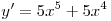 y' = 5x^5 + 5x^4