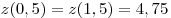 z(0,5) = z(1,5) = 4,75