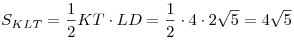 S_{KLT} = \frac{1}{2}KT \cdot LD = \frac{1}{2} \cdot 4 \cdot
2\sqrt 5  = 4\sqrt 5 