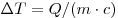 \Delta T = Q/(m \cdot c)