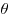 \theta
