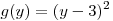 g(y) = (y - 3)^2 