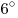 6^\circ