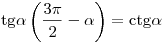 {\mathop{\rm tg}\nolimits} \alpha \left( {\frac{{3\pi }}{2} - \alpha } \right) = {\mathop{\rm ctg}\nolimits} \alpha