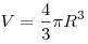 V = \frac{4}{3}\pi R^3 