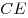 CE