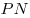PN