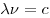 \lambda \nu  = c
