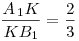\frac{{A_{\,1} K}}{{KB_1 }} = \frac{2}{3}