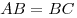 AB = BC