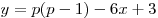 y = p(p - 1) - 6x + 3
