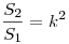 \frac{{S_2 }}{{S_1 }} = k^2 