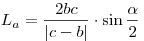 L_a  =
\frac{{2bc}}{{|c - b|}} \cdot \sin \frac{\alpha }{2}