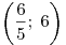 \left( \frac{6}{5};\;6 \right)