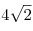 4\sqrt 2