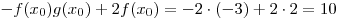  - f(x_0 )g(x_0 ) + 2f(x_0) =  - 2 \cdot ( - 3) + 2 \cdot 2 = 10