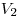 V_2