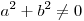 a^2 + b^2 \ne 0