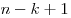 n - k + 1