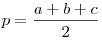 p = \frac{{a + b + c}}{2}
